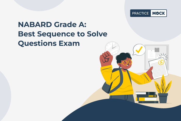 NABARD Grade A Best Sequence to Solve Questions Exam