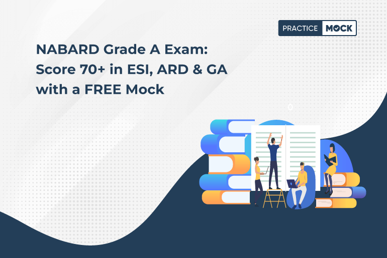 NABARD Grade A Exam Score 70+ in ESI, ARD & GA with a FREE Mock