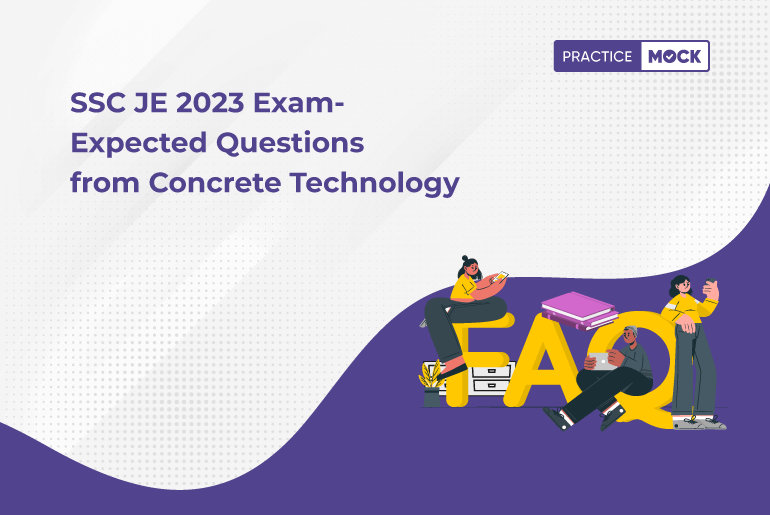 SSC JE 2023 Exam-Expected Questions from Concrete Technology