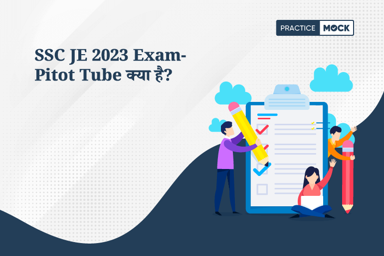 SSC JE 2023 Exam-What is Pitot Tube?