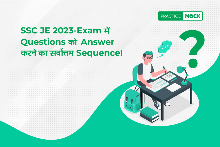 SSC JE 2023-Exam में Questions को Answer करने का सर्वोत्तम Sequence!