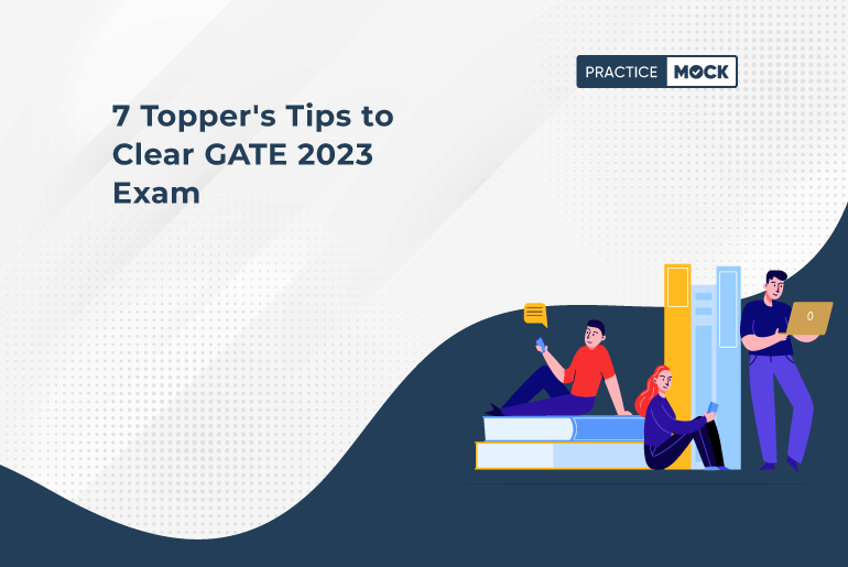 7 Topper's Tips to Clear GATE 2024 Exam