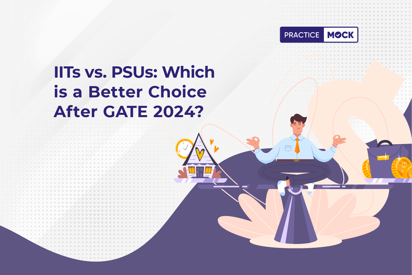 GATE 2024 Exam: IITs vs. PSUs- Which is a Better Choice?