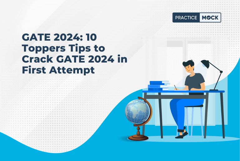 GATE 2024: 10 Toppers Tips to Crack GATE 2024 in First Attempt