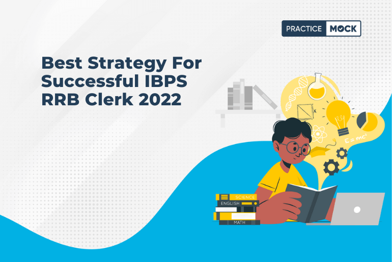 Best Strategy For Successful IBPS RRB Clerk 2022