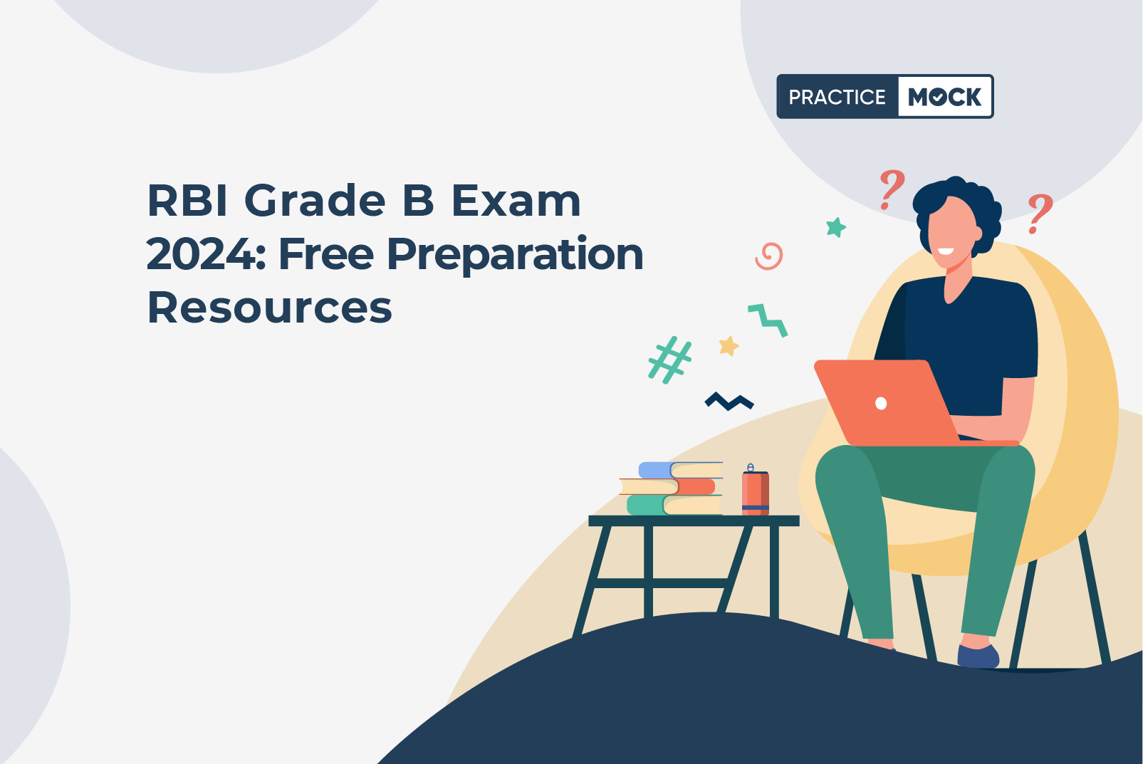 RBI Grade B Exam 2024 Free Preparation Resources PracticeMock Blog