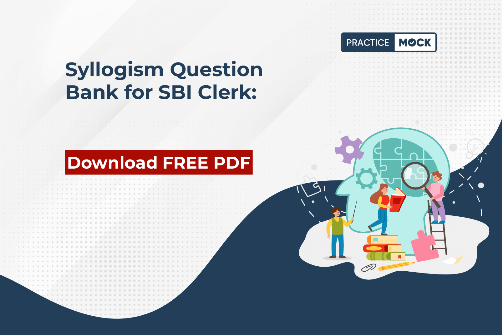 Syllogism Question Bank for SBI Clerk Download FREE PDF