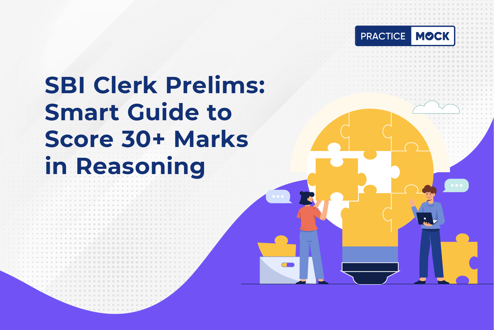 SBI Clerk Prelims: A Comprehensive Guide to Achieve 30+ Marks in Reasoning