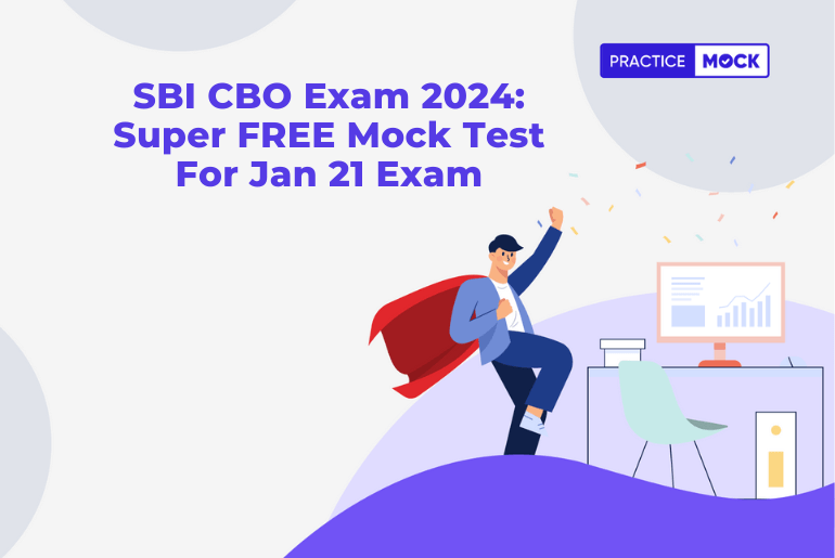 SBI CBO Exam 2024 Super FREE Mock Test For Jan 21 Exam