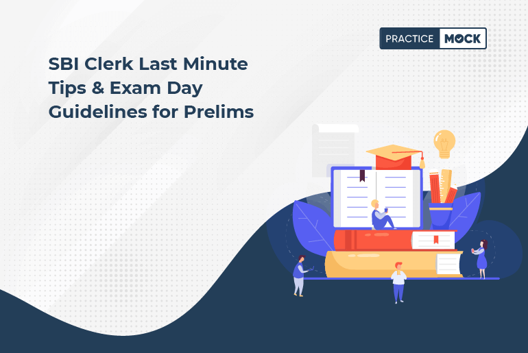 SBI Clerk Last Minute Tips & Exam Day Guidelines for Prelims