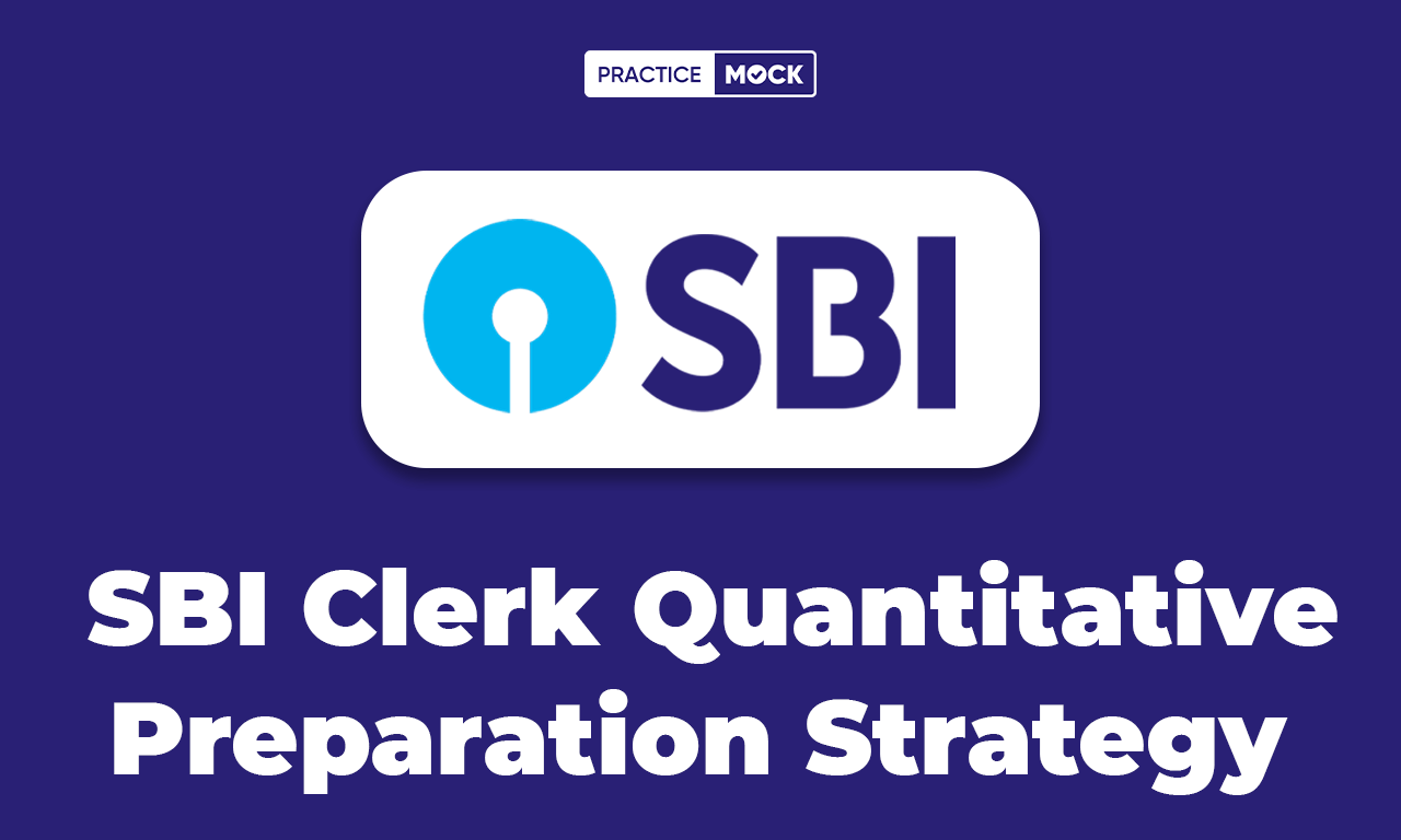 SBI Clerk Quantitative Aptitude Preparation Strategy    