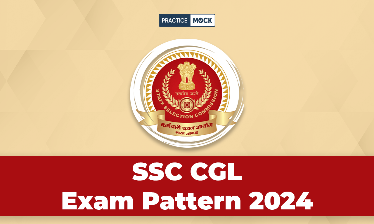 SSC CGL Exam Pattern 2024