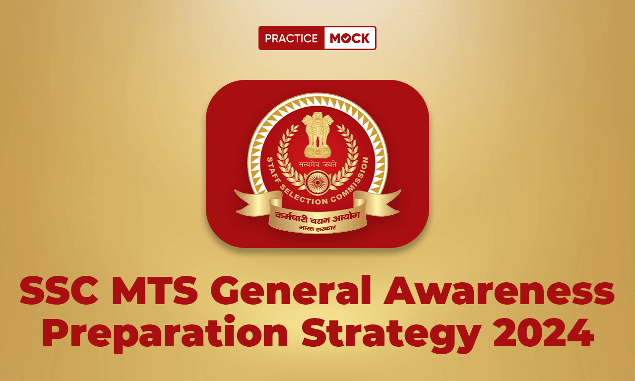 SSC MTS General Awareness Preparation Strategy 2024