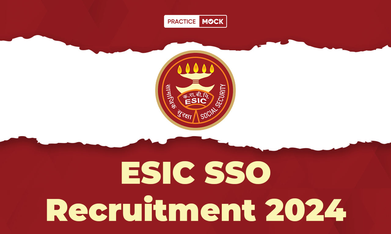 ESIC SSO Recruitment 2024, Complete Details