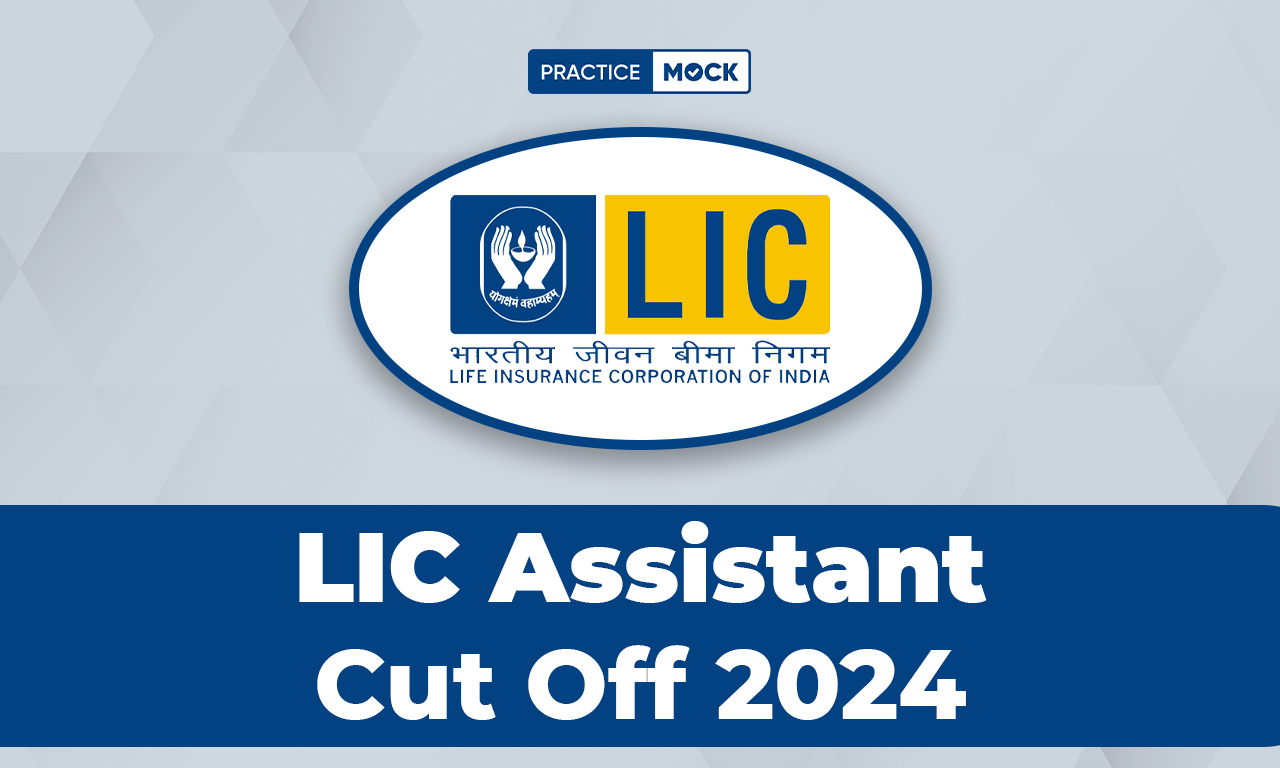LIC Assistant Cut Off 2024