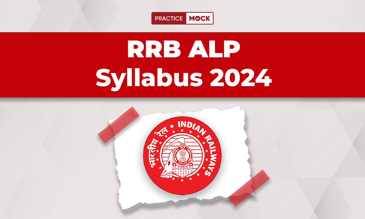 RRB ALP Syllabus 2024, Exam Pattern And Syllabus Topics