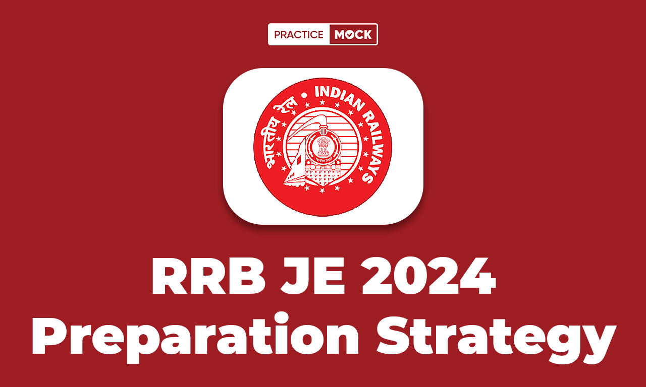 RRB JE 2024 Preparation Strategy