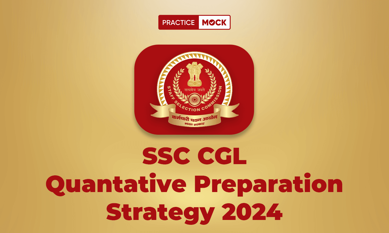 SSC CGL Quantitative Preparation Strategy 2024