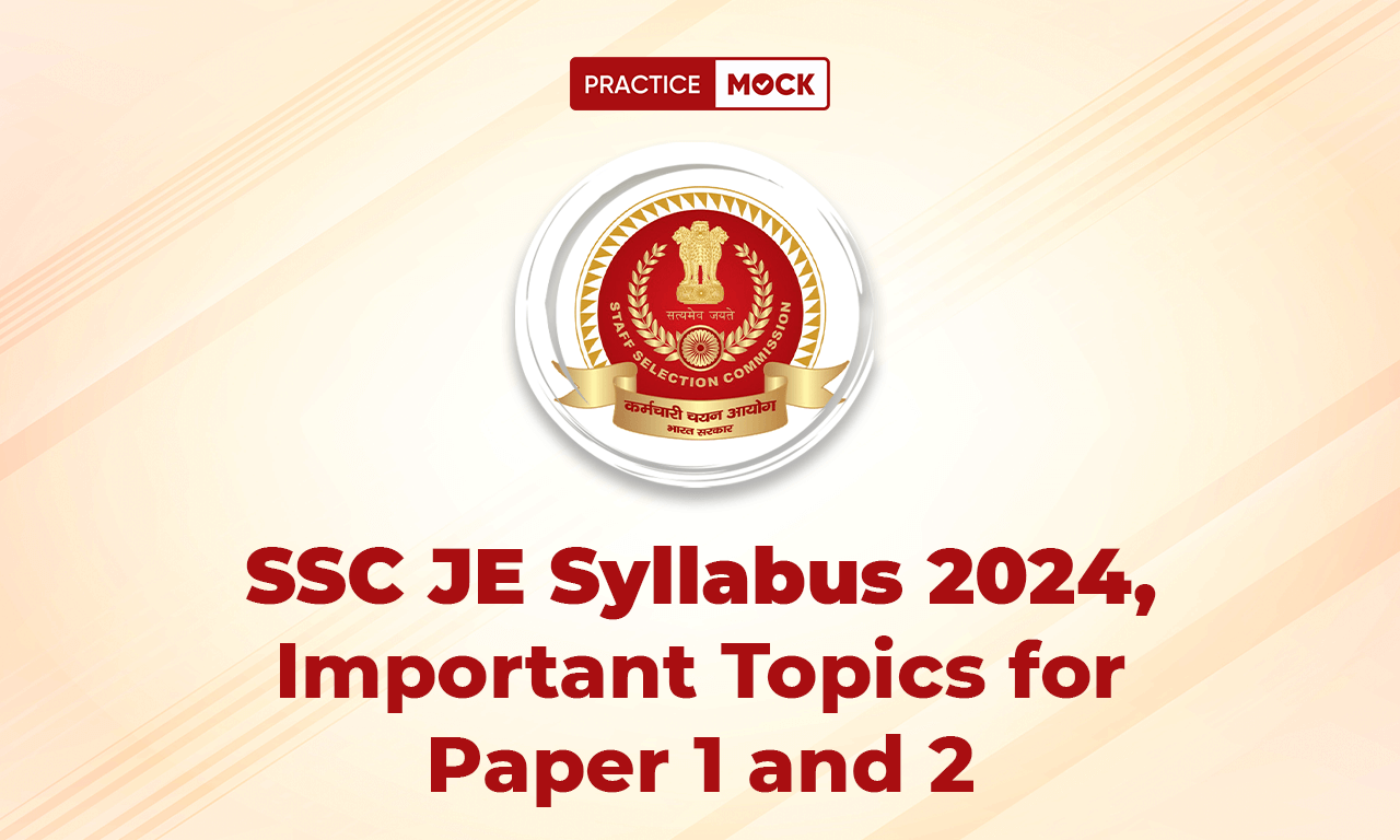 SSC JE Syllabus 2024, Important Topics For Paper 1 and 2