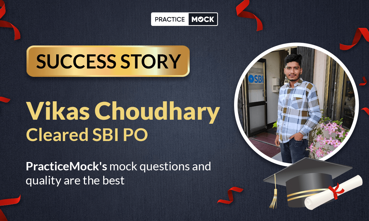 Success Story of Vikas Choudhary Cleared SBI PO