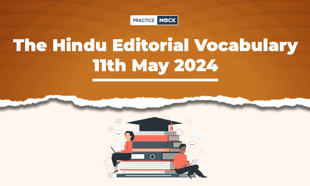 The Hindu Editorial Vocabulary 11th May 2024