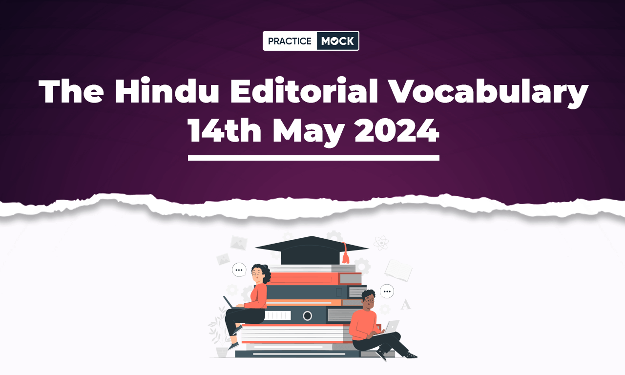 The Hindu Editorial Vocabulary 14th May 2024