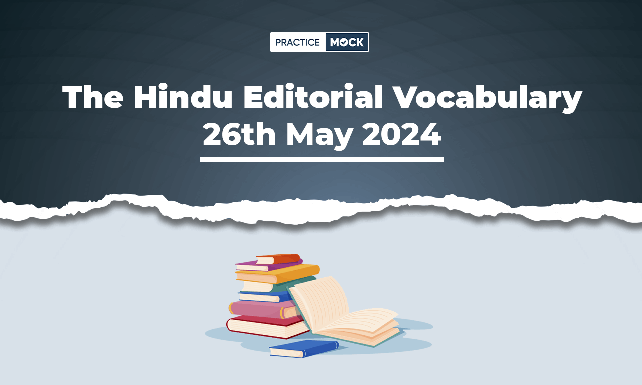 The Hindu Editorial Vocabulary 26th May 2024