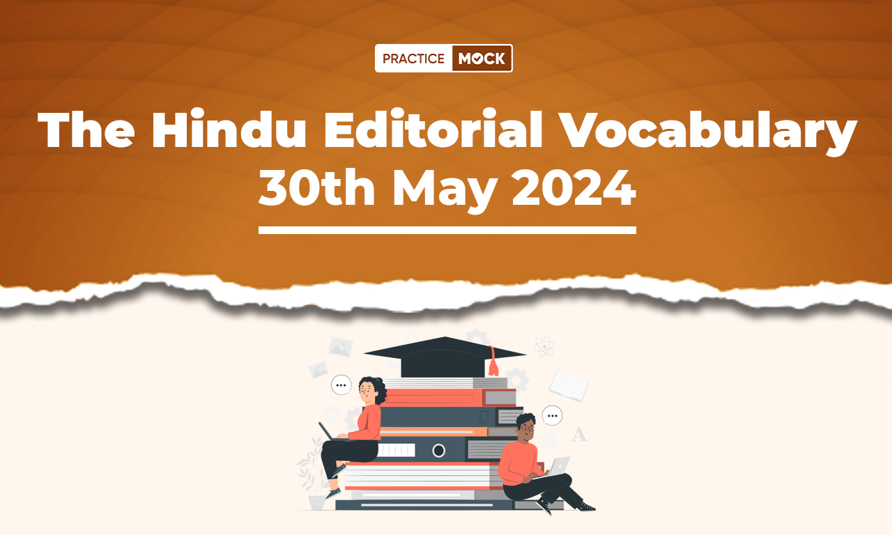 The Hindu Editorial Vocabulary 30th May 2024