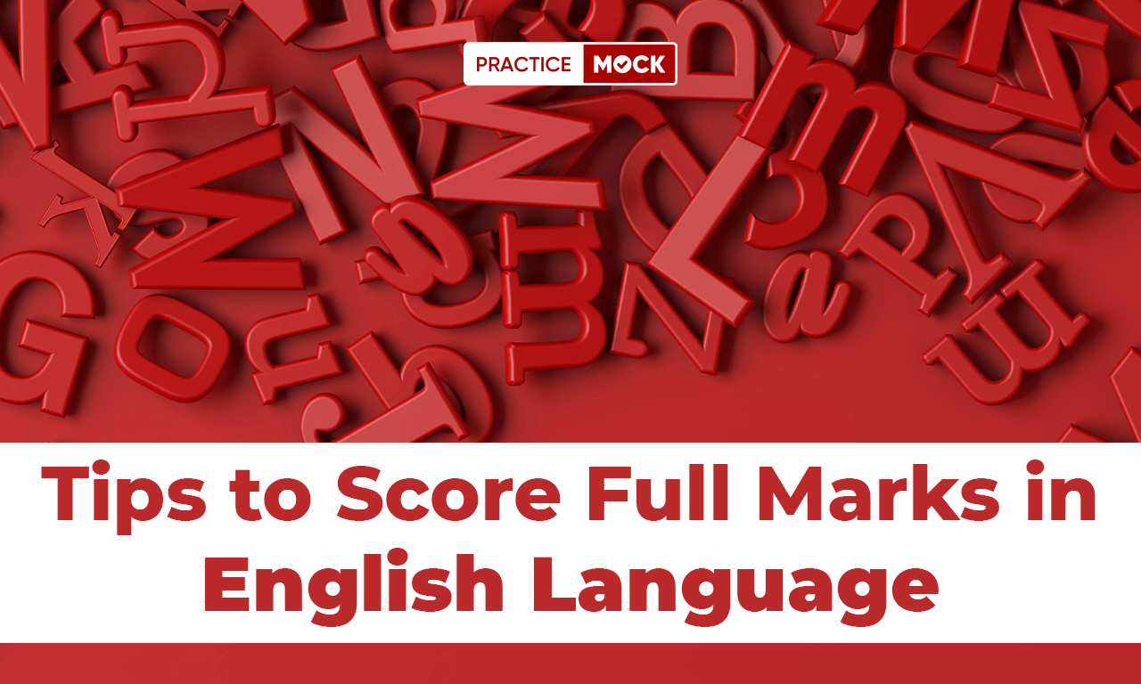 Tips to Score Full Marks in English Language