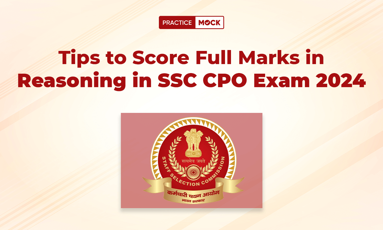 Tips to Score Full Marks in Reasoning In SSC CPO Exam 2024