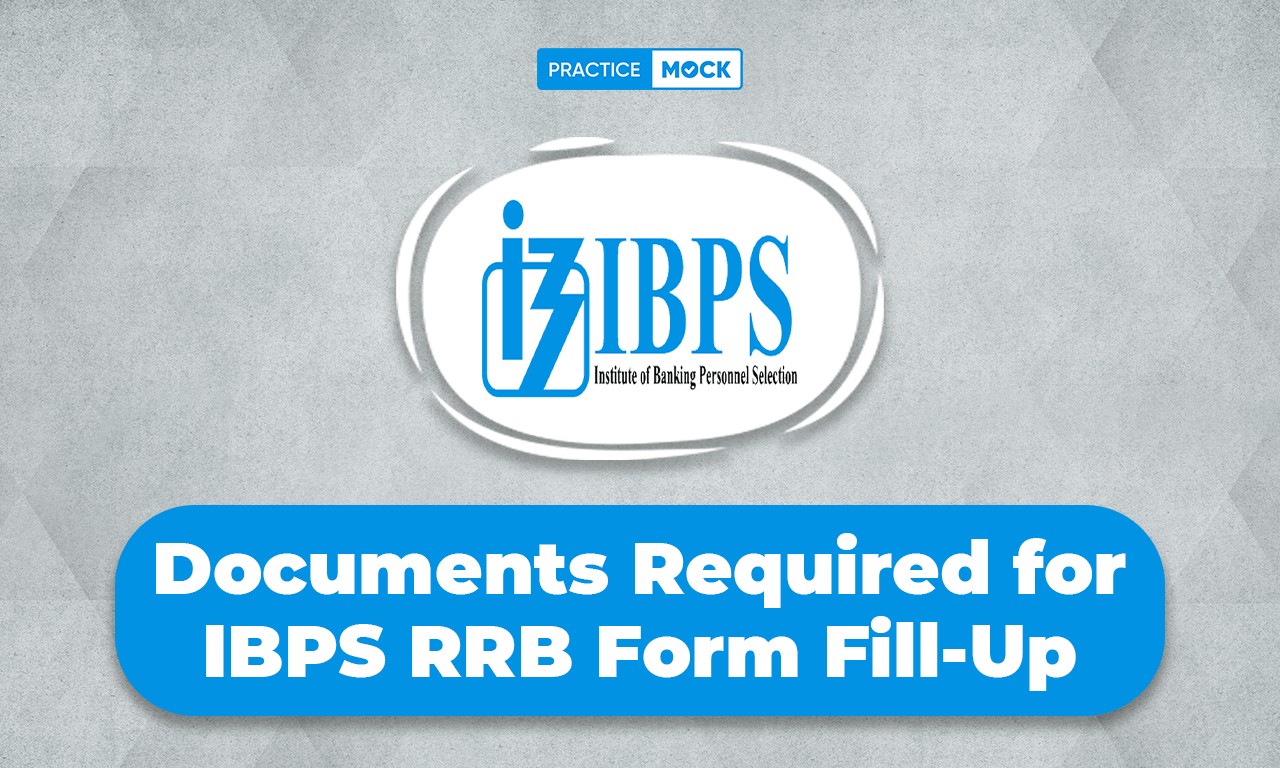 Documents Required For IBPS RRB Application Form