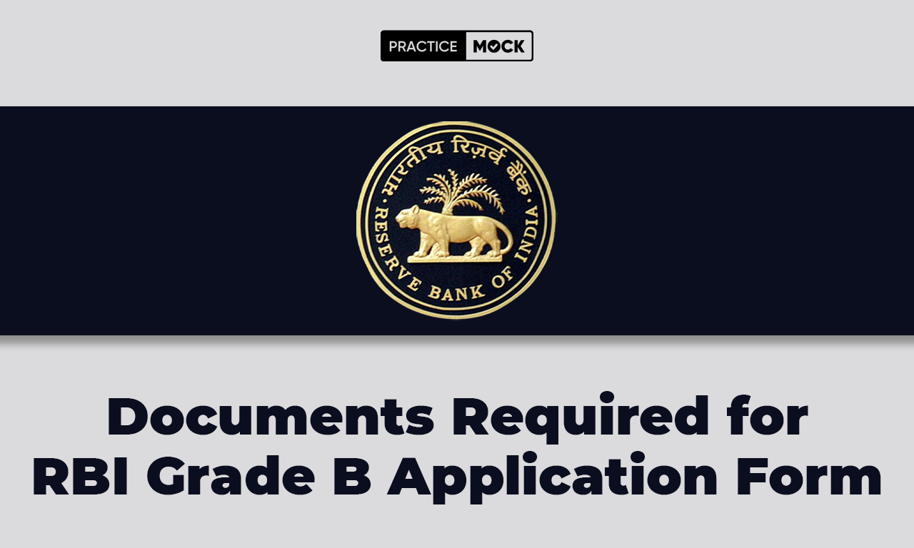 Documents Required For RBI Grade B Application Form