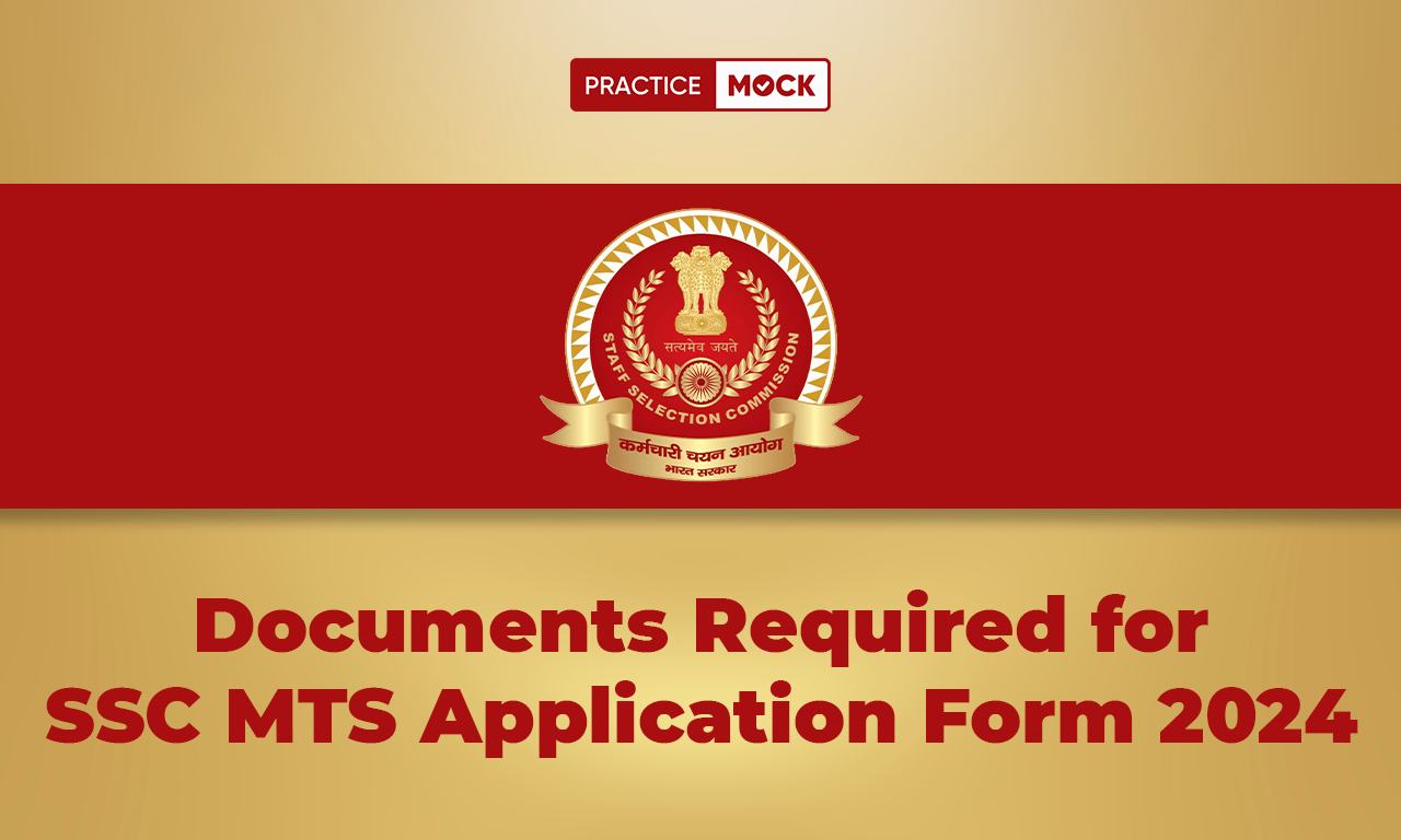 Documents Required For SSC MTS Application Form 2024, Check All Details