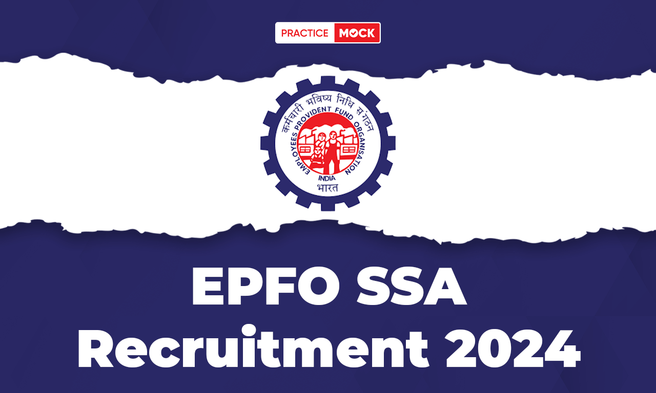 EPFO SSA Recruitment 2024, Complete Details