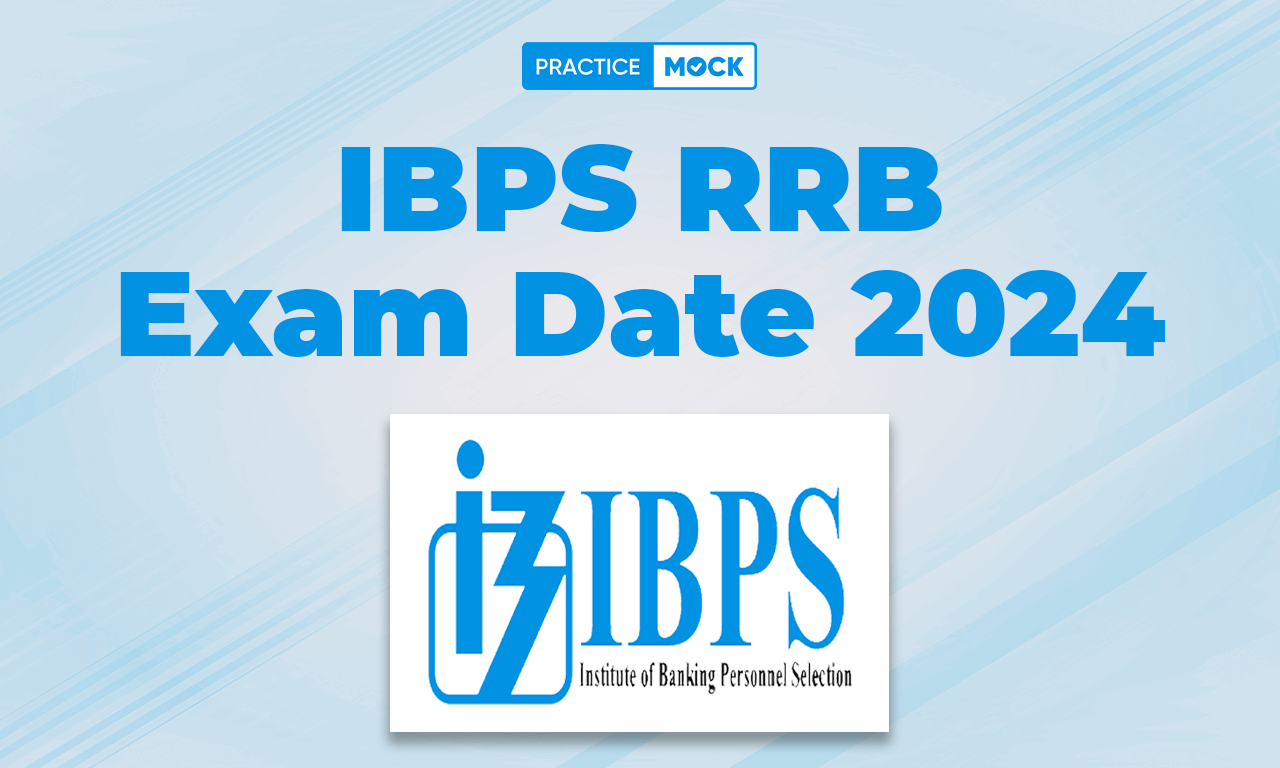 IBPS RRB Exam Date 2024, All Details