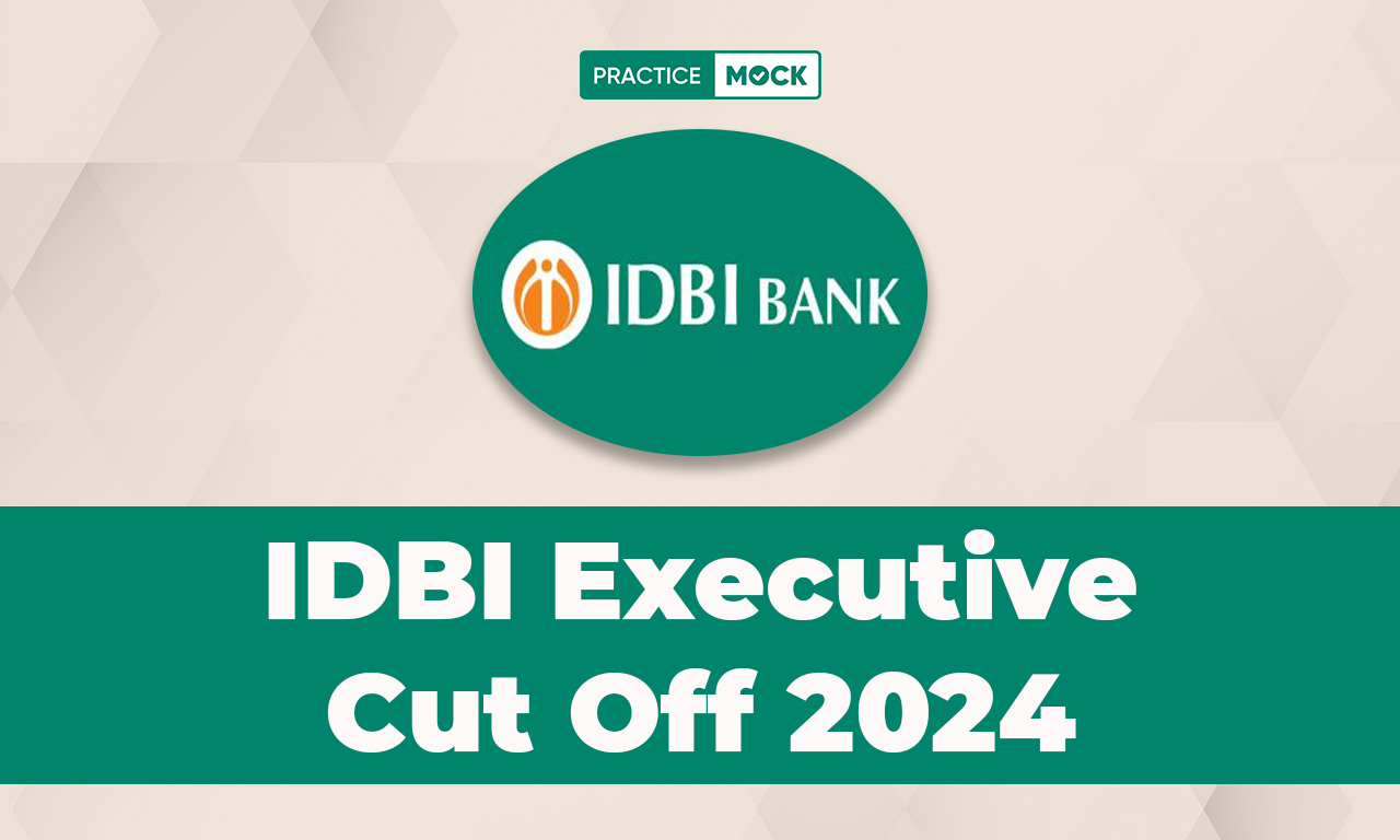 IDBI Executive Cut Off 2024, Previous Year Cut Off Marks