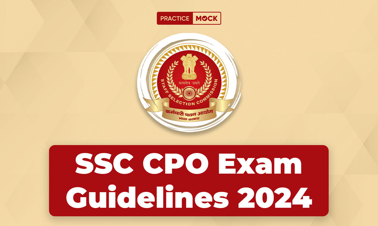 SSC CPO Exam Guidelines 2024, Check All Details