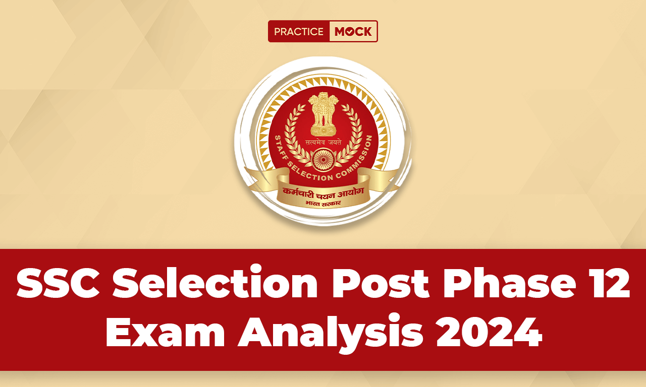 SSC Selection Post Phase 12 Exam Analysis 2024 Shift 2