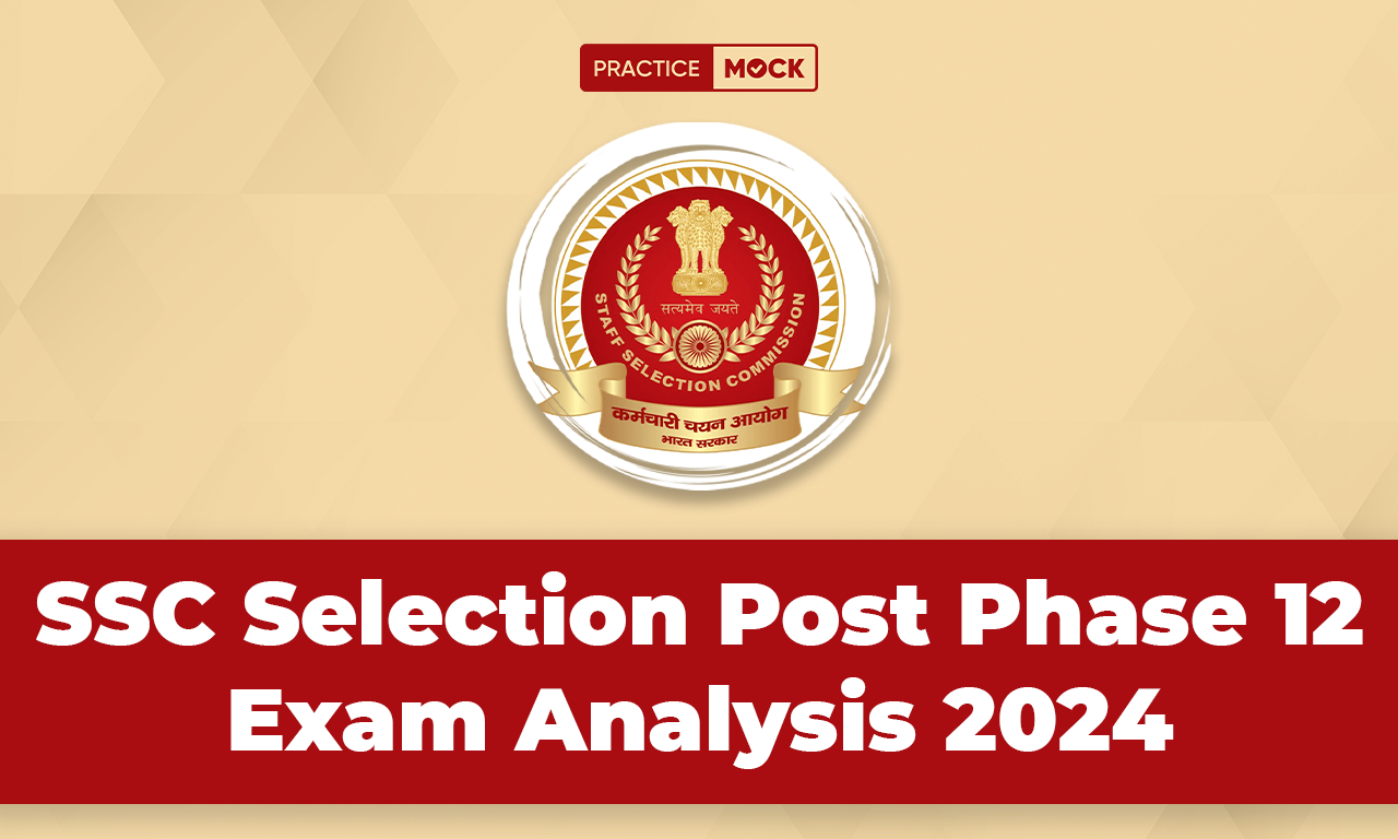 SSC Selection Post Phase 12 Exam Analysis 2024