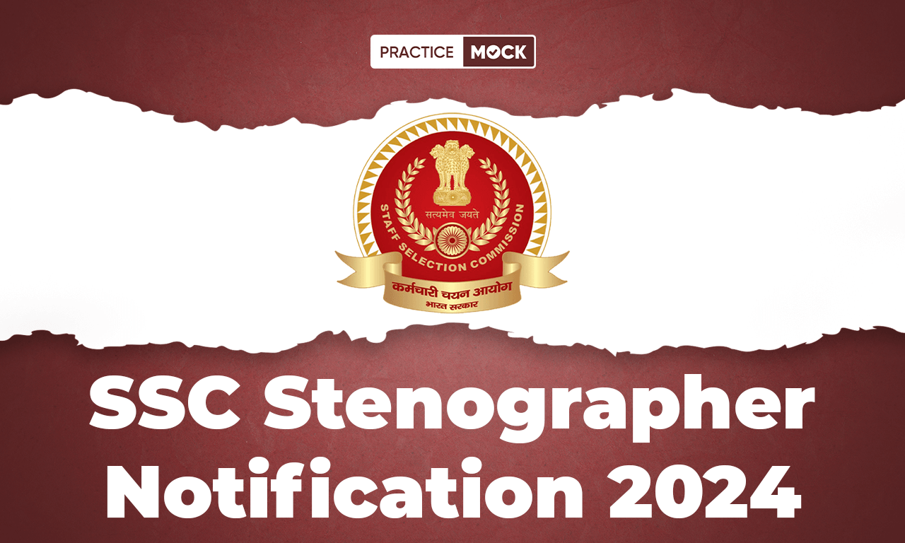 SSC Stenographer Notification 2024, All Details