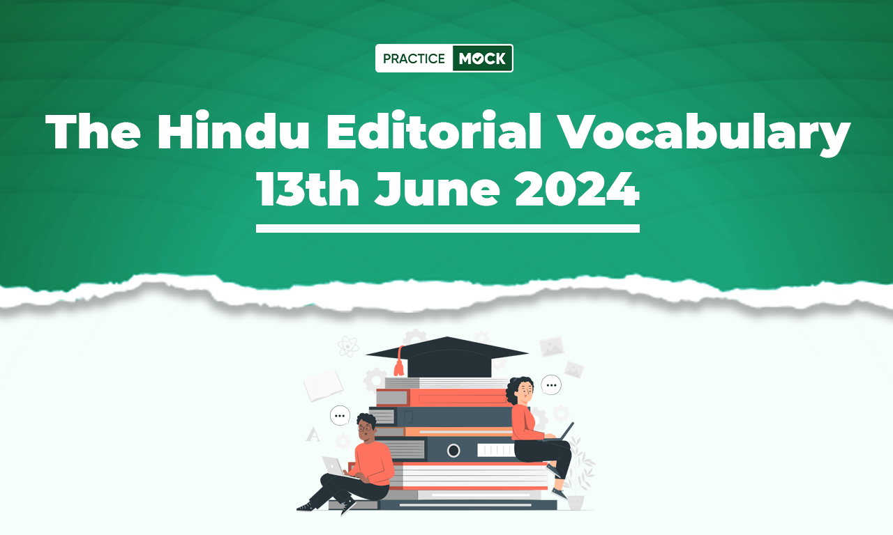 The Hindu Editorial Vocabulary 13th June 2024