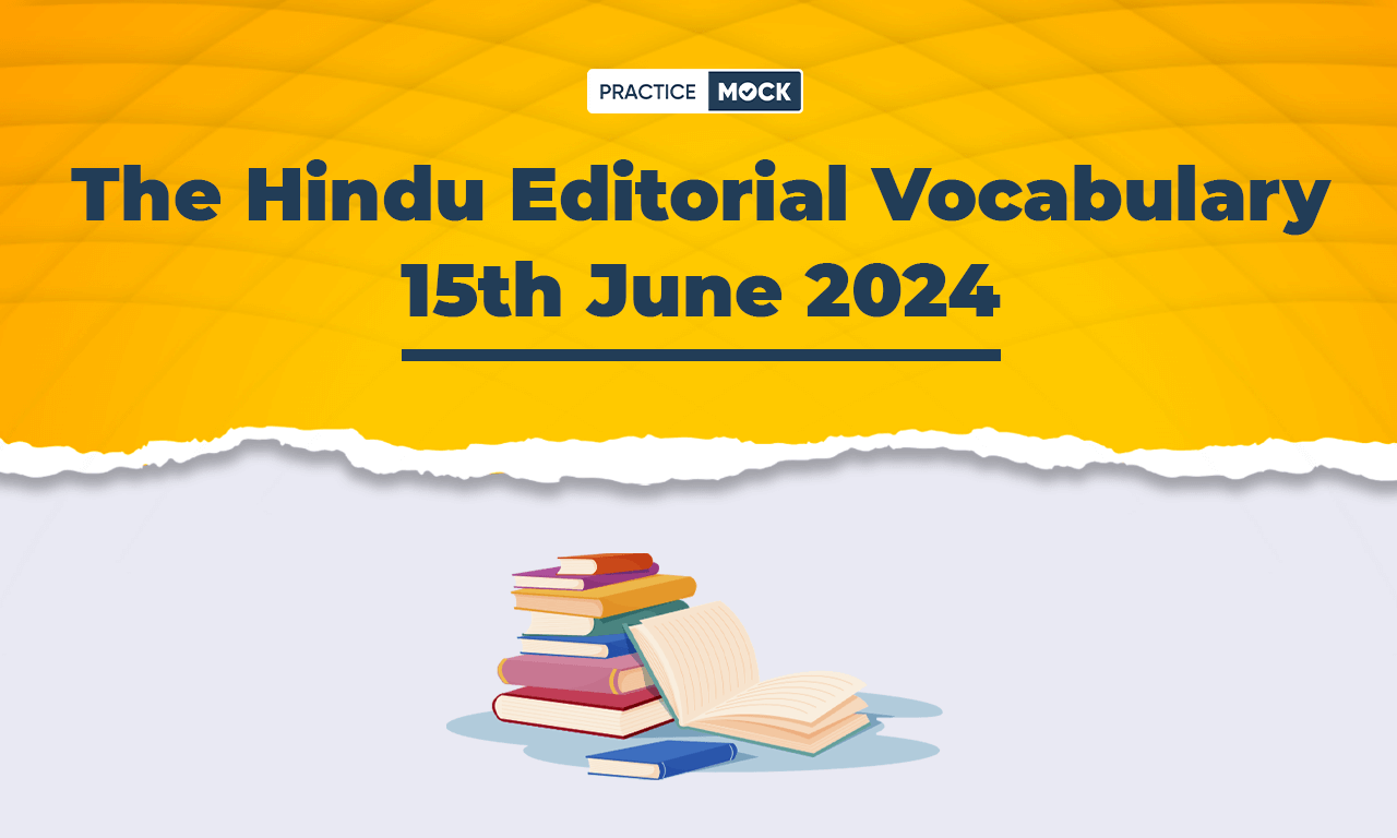 The Hindu Editorial Vocabulary 15th June 2024