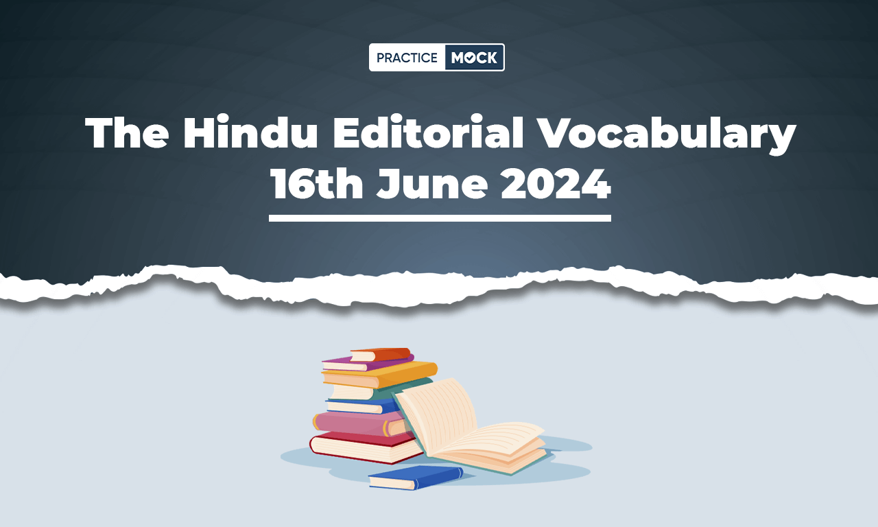 The Hindu Editorial Vocabulary 16th June 2024