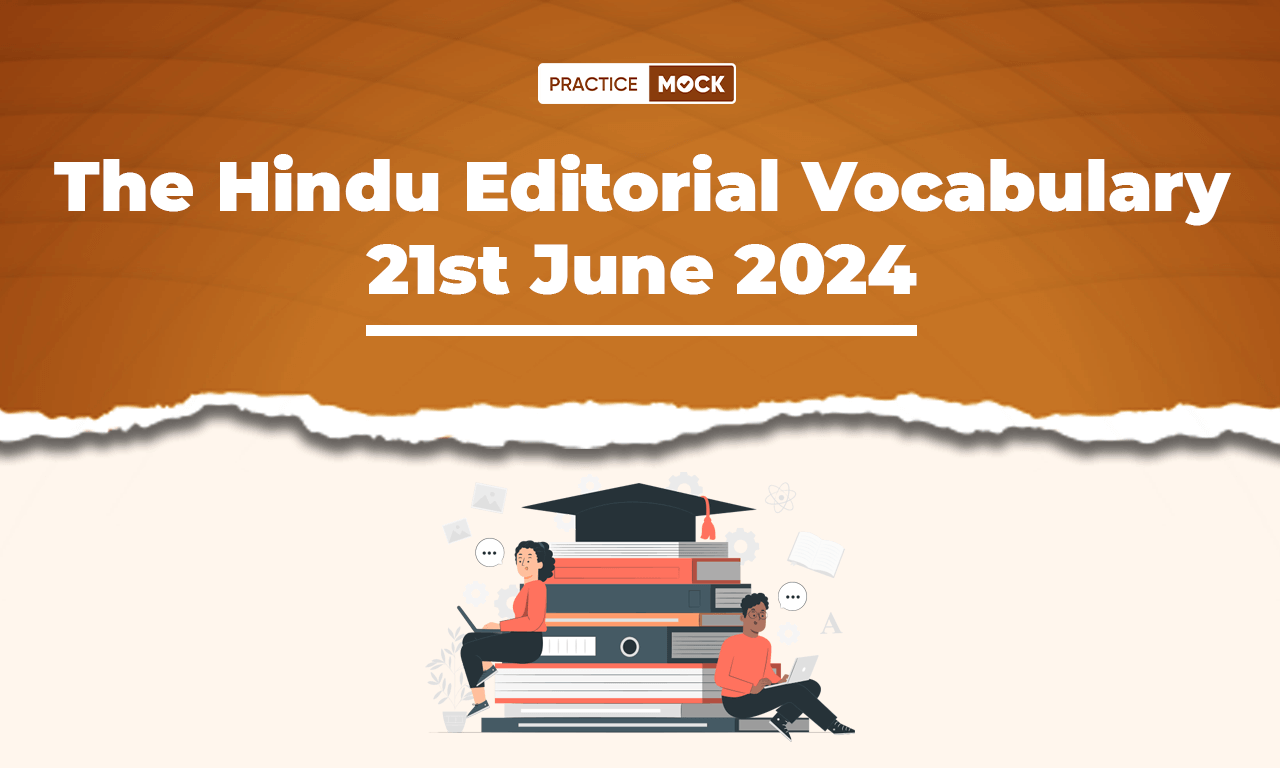 The Hindu Editorial Vocabulary 21st June 2024