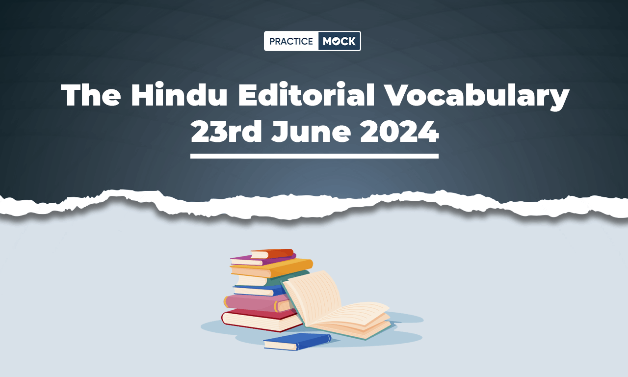 The Hindu Editorial Vocabulary 23rd June 2024