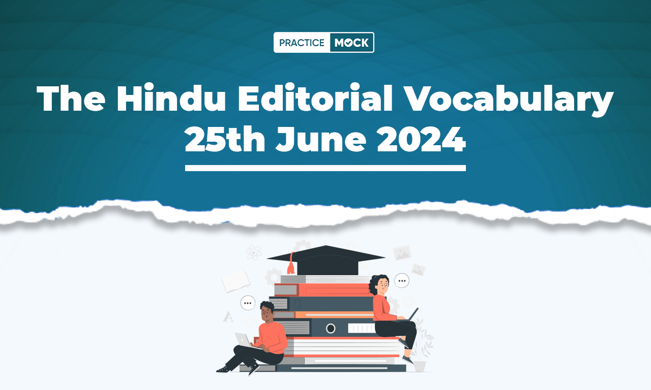 The Hindu Editorial Vocabulary 25th June 2024