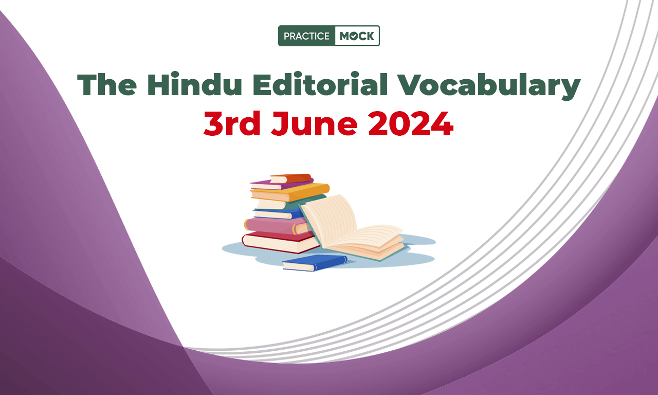 The Hindu Editorial Vocabulary 3rd June 2024