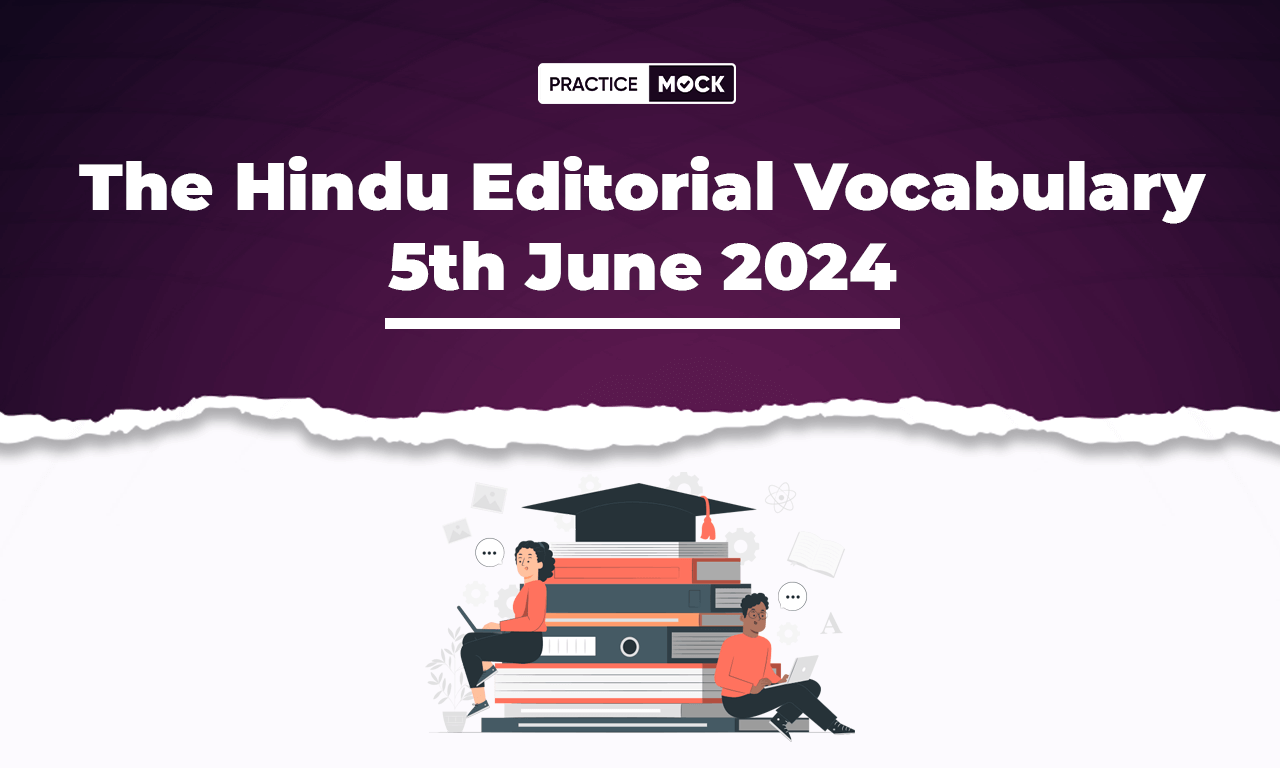 The Hindu Editorial Vocabulary 5th June 2024