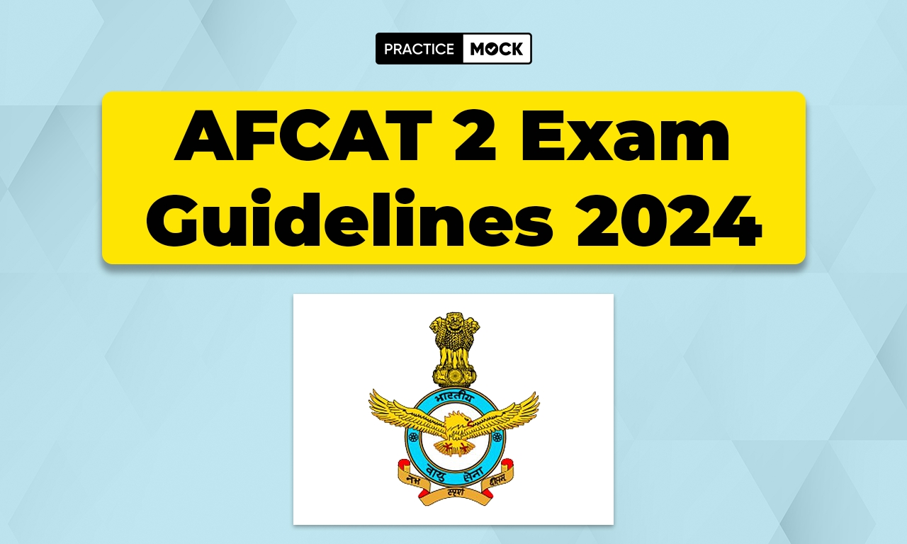 AFCAT 2 Exam Guidelines 2024