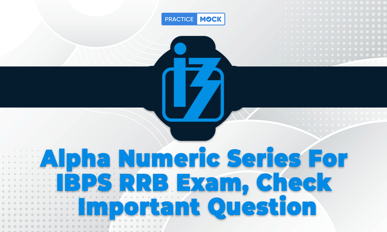 Alpha Numeric Series For IBPS RRB Exam